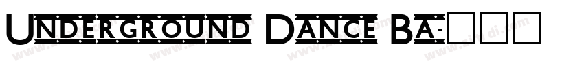 Underground Dance Ba字体转换